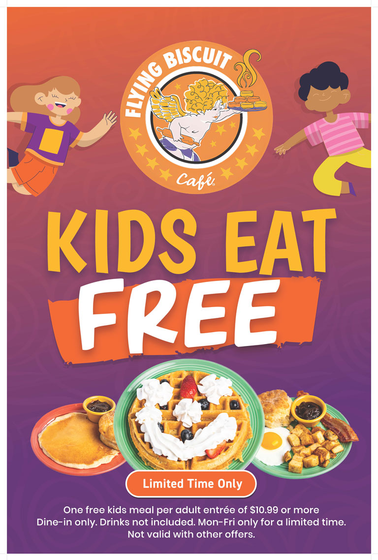 Kids Eat Free. Limited time only. One free kids meal per adult entree of $10.99 or more. Dine-in only. Drinks not included. Mon-Fri only for a limited time. Not valid with other offers.